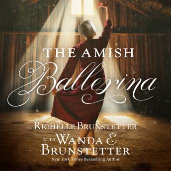Amish Ballerina - Richelle Brunstetter