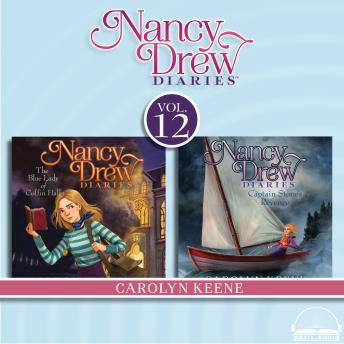 Nancy Drew Diaries Collection Volume 12: The Blue Lady of Coffin Hall, Captain Stone's Revenge