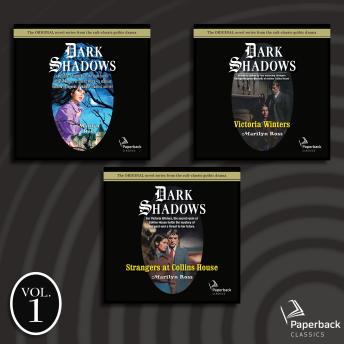 Dark Shadows Collection Volume 1: Dark Shadows; Victoria Winters; Strangers at Collins House