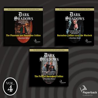 Dark Shadows Collection Volume 4: The Phantom and Barnabas Collins; Barnabas Collins Versus the Warlock; The Peril of Barnabas Collins