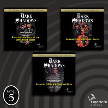Dark Shadows Collection Volume 5: Barnabas Collins and the Mysterious Ghost; Barnabas Collins and Quentin's Demon; Barnabas Collins and the Gypsy Witch