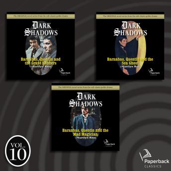 Dark Shadows Collection Volume 10: Barnabas, Quentin and the Grave Robbers; Barnabas, Quentin and the Sea Ghost; Barnabas, Quentin and the Mad Magician