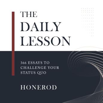 The Daily Lesson: 366 Essays to Challenge Your Status Quo