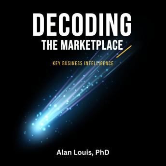 Decoding the Marketplace: Key Business Intelligence