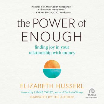 The Power of Enough: Finding Joy in Your Relationship with Money