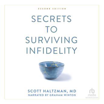 Secrets to Surviving Infidelity: Second Edition