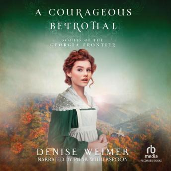 A Courageous Betrothal
