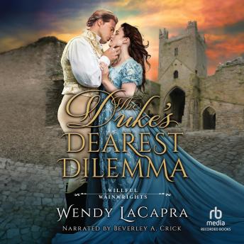 The Duke’s Dearest Dilemma: A Regency Historical Romance