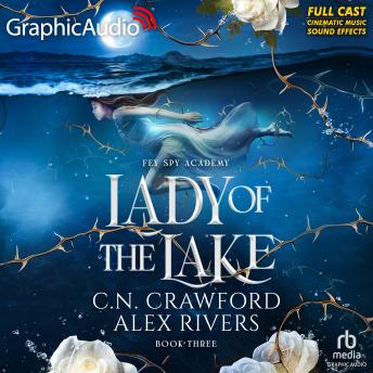 Lady of the Lake [Dramatized Adaptation]: Fey Spy Academy 3