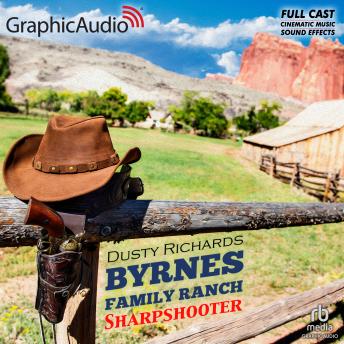 Sharpshooter [Dramatized Adaptation]: Byrnes Family Ranch 11