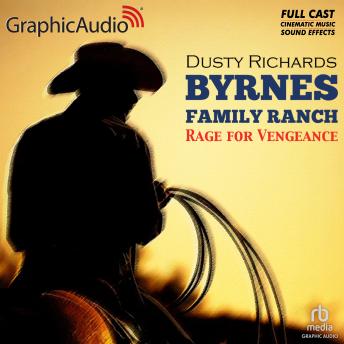 Rage for Vengeance [Dramatized Adaptation]: Byrnes Family Ranch 12