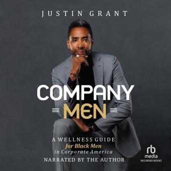 Company Men: A Wellness Guide for Black Men in Corporate America