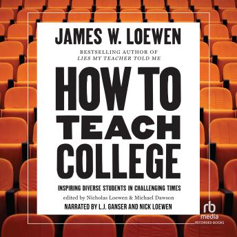 How to Teach College: Inspiring Diverse Students in Challenging Times