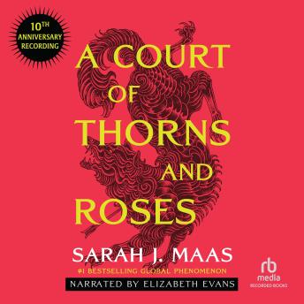 A Court of Thorns and Roses (10th Anniversary Recording)
