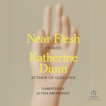 Near Flesh: Stories
