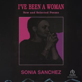 I've Been a Woman: New and Selected Poems