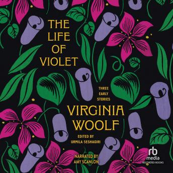 The Life of Violet: Three Early Stories