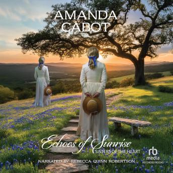 Echoes of Sunrise: A Heartwarming Small-Town Historical Romance
