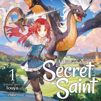 A Tale of the Secret Saint (Light Novel) Vol. 1