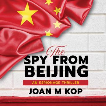 The Spy from Beijing: An Espionage Thriller
