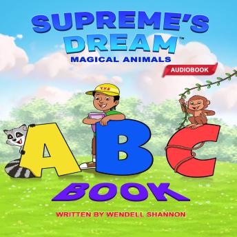 Supreme's Dream ABC Book 1: Magical Animals
