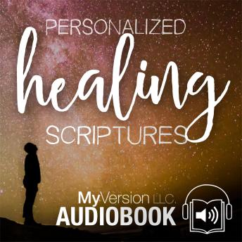 Personalized Healing Scriptures