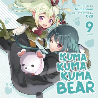 Kuma Kuma Kuma Bear (Light Novel) Vol. 9