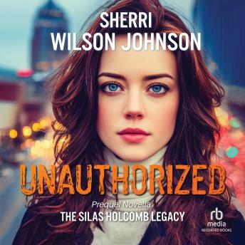 Unauthorized: A Clean, High-Stakes Romantic Suspense