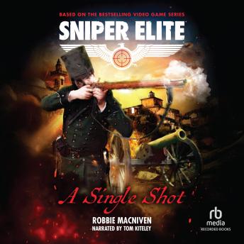 A Single Shot: A Sniper Elite Worlds Novel