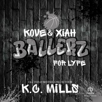 Kove and Xiah: Ballerz For Lyfe