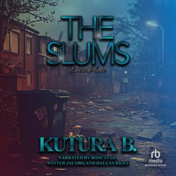 The Slums: Episode One