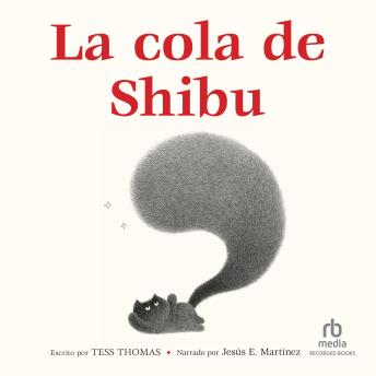[Spanish] - La cola de Shibu: (Shibu's Tail Spanish Edition)