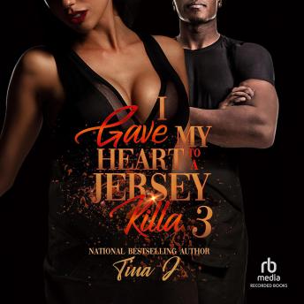 I Gave My Heart to a Jersey Killa 3