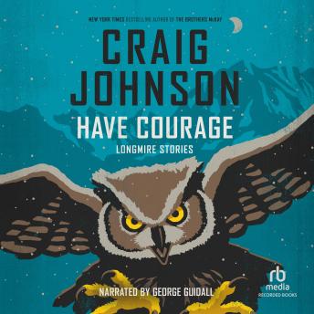 Have Courage: Longmire Stories