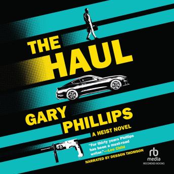 The Haul: A Heist Novel