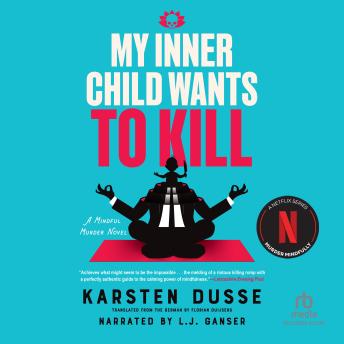 My Inner Child Wants to Kill