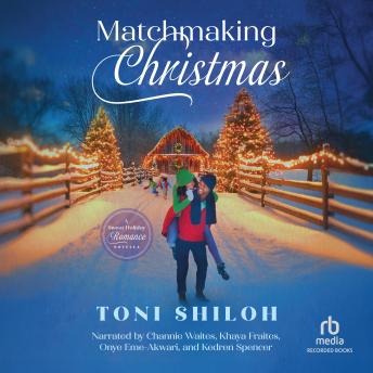 Matchmaking Christmas: A Contemporary Christian Holiday Novella with Single Parents, Matchmaking, and Second Chance Romance