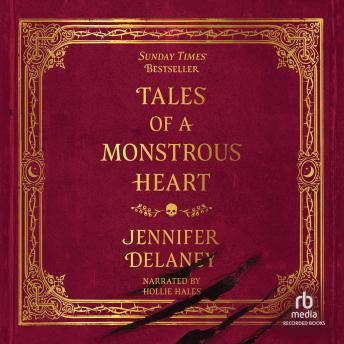 Tales of a Monstrous Heart: A Novel