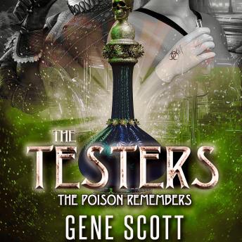 The Testers: The Poison Remembers