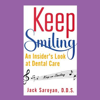 Keep Smiling: An Insider’s Look at Dental Care