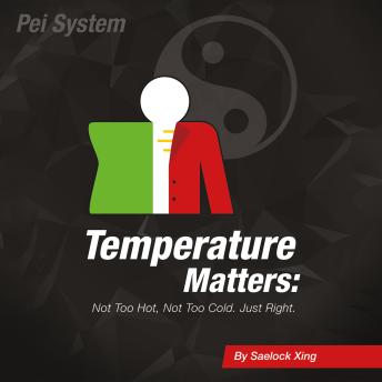 Temperature Matters: Not too hot, Not too cold. Just right