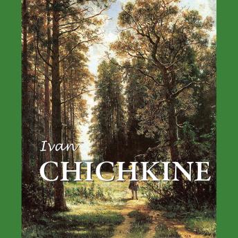 [French] - Ivan Chichkine: Les forêts russes et la beauté silencieuse