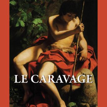 [French] - Le caravage: Clair-obscur, réalisme et drame baroque