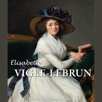 [German] - Élisabeth Vigée-Lebrun: Von Versailles ins Exil
