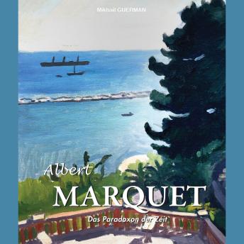 [German] - Albert Marquet. Das Paradoxon der Zeit