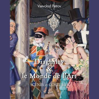 [French] - Diaghilev & le monde de l'art: Avant-garde, ballet et l'âge d'argent de la Russie