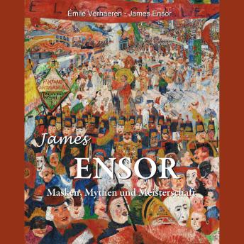 [German] - James Ensor: Masken, Mythen und Meisterschaft: Der Maler des Absurden und des Sakralen