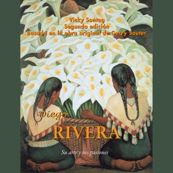 [Spanish] - Diego Rivera: Su arte y sus pasiones