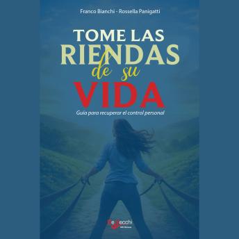 [Spanish] - Tome las riendas de su vida: Guía para recuperar el control personal