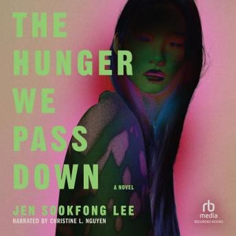 Hunger We Pass Down - Jen Sookfong Lee